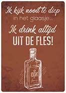[P-004] Spreukenbordje Ik kijk nooit te diep