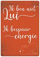 [P-012] Spreukenbordje Ik ben niet lui