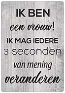 [P-013] Spreukenbordje Ik ben een vrouw