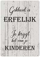 [P-017] Spreukenbordje gekheid is erfelijk