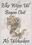 [P-059] Spreukenbordje Elke wijze uil 