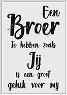 [P-073] Spreukenbordje Een broer zoals jij