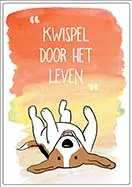 [P-075] Spreukenbordje Kwispel door het leven 